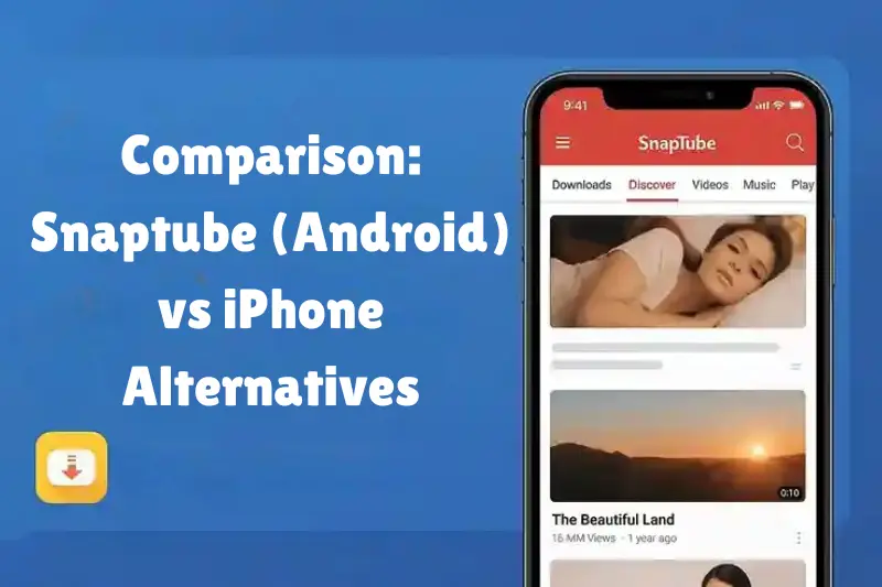 comparison snaptube (android) vs iphone alternatives